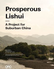 Book cover of Prosperous Lishui, A Project for Suburban China, with mountain landscape. Published by ORO Editions.