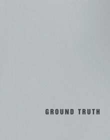 Grey capitalised font to bottom right of black cover of 'Ground Truth', by ORO Editions.