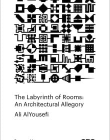 White book cover of Ali AlYousef's The Labyrinth of Rooms: An Architectural Allegory. Published by ORO Editions.