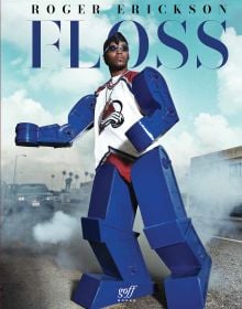 Book cover of Roger Erickson's FLOSS, with American rapper and record producer Kool Keith. Published by ORO Editions.