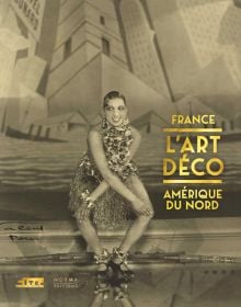 Book cover of Art Déco - France Amérique du Nord, featuring Josephine Baker dancing on stage with architectural backdrop. Published by Editions Norma.