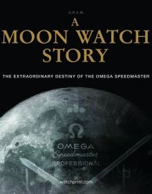 Book cover of A Moon Watch Story: The Extraordinary Destiny of the Omega Speedmaster, with a watch face fading into the surface of the moon. Published by Watchprint.com.