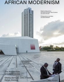 Book cover of African Modernism: The Architecture of Independence. Ghana, Senegal, Côte d'Ivoire, Kenya, Zambia, with the modern Hotel Ivoire, two suited men below. Published by Park Books.