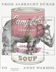 Andy Warhol's Cream of Mushroom soup art print with drawing of rhino underneath, on cover of 'From Albrecht Dürer to Andy Warhol, Highlights from the Graphische Sammlung ETH Zürich', by Scheidegger & Spiess.