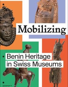 Book cover of Mobilizing: Benin Heritage in Swiss Museums, with four carved wood figures. Published by Scheidegger & Spiess.