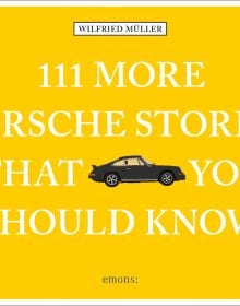 Porsche 930 near center of bright yellow landscape cover of '111 More Porsche Stories That You Should Know', by Emons Verlag.