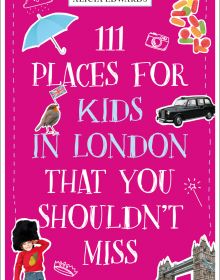 Book cover of Alicia Edwards's 111 Places for Kids in London That You Shouldn't Miss, with a black cab, tower bridge and a red robin holder the Union Jack. Published by Emons Verlag.