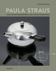 Book cover of Paula Straus, with a silver teapot designed by the visual artist. Published by Arnoldsche Art Publishers.