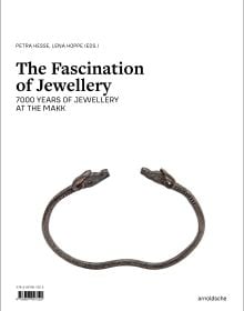 Book cover of The Fascination of Jewelry: 7000 Years of Jewelry Art at the MAKK. Published by Arnoldsche Art Publishers.