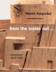 Martin Kargruber: from the inside out …
