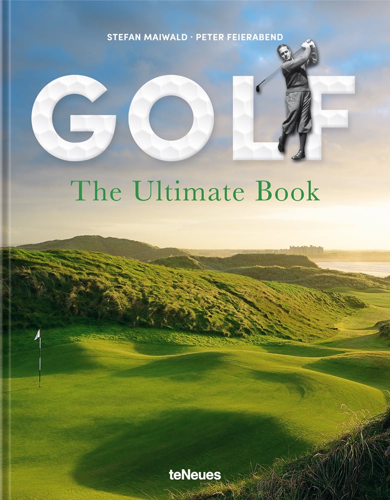 Book cover of Golf, The Ultimate Book, with Trump International Golf green, Ireland. Published by teNeues Books.