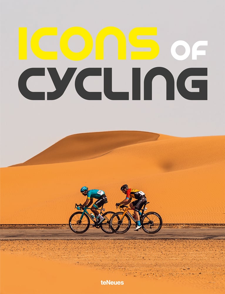 Book cover of Icons of Cycling, featuring two road racing cyclists biking on road with sand hills behind. Published by teNeues Books.