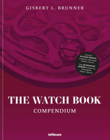 Book cover of The Watch Book: Compendium - Revised Edition, with a watch mechanism. Published by teNeues Books.