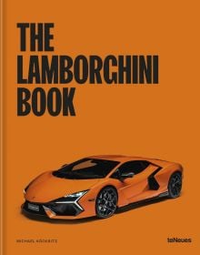 Book cover of The Lamborghini Book, with an orange Lamborghini Revuelto, 2024. Published by teNeues Books.