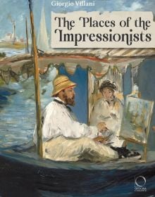 Book cover of The Places of the Impressionists, with a painting of Claude Monet painting on his boat, by Edouard Manet. Published by Editions Norma.