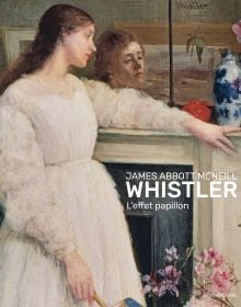 Book cover of James Abbott McNeill Whistler: L’effet papillon, with a painting titled Symphony in White n. 2: The Little White Girl, 1864. Published by Silvana.