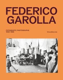 Book cover of Federico Garolla: Fotografie/Photographs 1948-1968, with a photograph of a busy train station, with a child sitting on suitcase. Published by Silvana.