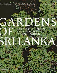 Book cover of Gardens of Sri Lanka: 2000 Years of Landscape Architecture Tradition. Published by Silvana.