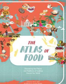 Book cover of Atlas of Food, Discovering the Flavors and Traditions of Cooking Around the World', with map of world with plates of traditional dishes. Published by White Star.