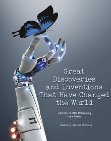 Book cover of Great Discoveries and Inventions That Changed the World, From the End of the 19th Century to the Present, with white arm of robot with blue butterfly on tip of finger. Published by White Star.