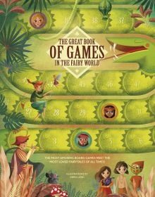 Book cover of The Great Book of Games in the Fairy World, with green tiles on board game with Peter Pan. Published by White Star.