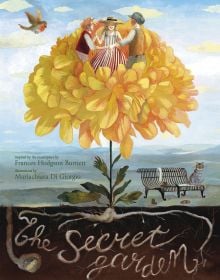 Book cover of The Secret Garden, Inspired by the Masterpiece by Frances Hodgson Burnett, with a large yellow dahlia with three figures holding hands to centre. Published by White Star.