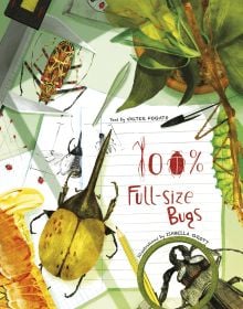 Book cover of 100% Full Size Bugs, with a Hercules beetle resting on lined sheets of white paper. Published by White Star.