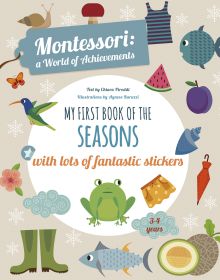 Book cover of My First Book of the Seasons from the Montessori Activity Book series, with wellington boots, green frog, watermelon slice, and clouds. Published by White Star.