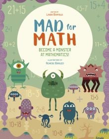 Book cover of Become a Monster at Mathematics, from the Mad for Math series, with monster figures. Published by White Star.