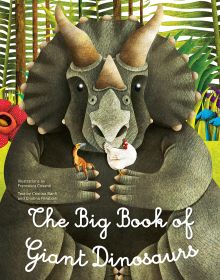 Book cover of The Big Book of Giant Dinosaurs, The Small Book of Tiny Dinosaurs, with a Triceratops holding a white chicken. Published by White Star.