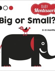 Book cover of Big or Small?, Baby Montessori, with a black elephant with red bird sitting on its back. Published by White Star.