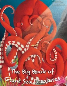 Book cover of The Big Book of Giant Sea Creatures, The Small Book of Tiny Sea Creatures, with a large orange octopus underwater. Published by White Star.