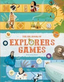 Book cover of The Big Book of Explorers Games, with a board game of path tiles with dice and cut-out figures. Published by White Star.