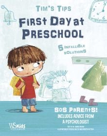 Book cover of First Day at Preschool, Tim's Tips. SOS Parents, with a young child in red t-shirt, with yellow school rucksack on back. Published by White Star.