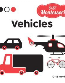 Book cover of Vehicles, Baby Montessori, with a black car, helicopter truck, and red bike. Published by White star.