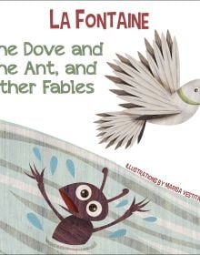 Book cover of The Dove and the Ant, and Other Fables, with an ant in trouble in water, and white dove flying overhead. Published by White Star.