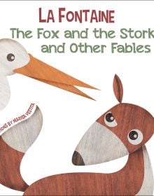 Book cover of The Fox and the Stork, and Other Fables, with a brown fox and white stork. Published by White Star.