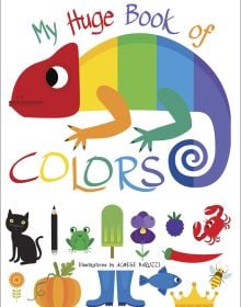 Multicoloured chameleon on white cover of 'My Huge Book of Colors', by White Star.