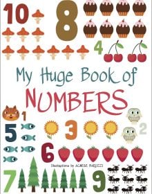 Book cover of My Huge Book of Numbers', from the 'My Huge Book' series, with six red strawberries and five blue fish. Published by White Star.