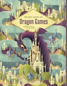 Book cover of The Big Book of Dragon Games, with a large castle surrounded by a purple dragon, with knights in armour. Published by White Star.