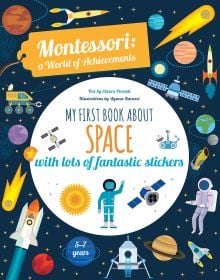 Book cover of My First Book About Space, Montessori Activity Book, with an astronaut, space satellite, rocket, spacecraft and meteorite. Published by White Star.