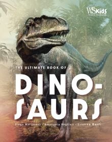 Book cover of The Ultimate Book of Dinosaurs, with a Tyrannosaurus rex striding through the jungle. Published by White Star.