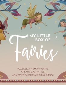 Book cover of My Little Box of Fairies, with three fairies flying around pink bell-shaped flowers. Published by White Star.