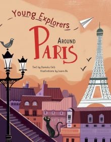 Book cover of Around Paris, Young Explorers, with a cityscape with Eiffel tower behind, and black cat sitting on steps. Published by White Star.