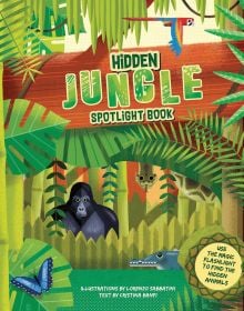 Book cover of Hidden Jungle Spotlight Book, with green bamboo, palm leaves and ferns, gorilla hiding, with a parrot flying overhead. Published by White Star.