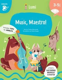 Book cover of Music, Maestro! Create, with a brown bear playing a double bass, and squirrel playing a saxophone. Published by White Star.