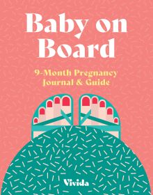 Book cover of Baby on Board, 9-Month Pregnancy Journal and Guide, with a view of pregnant mother looking down on her baby bump, and feet in sandals. Published by White Star.