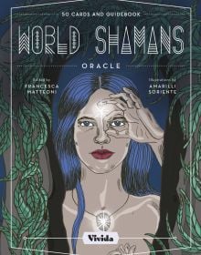 Book cover of World Shamans Oracle, 50 Cards and Manual, with a female with dark blue hair forming fingers into an 'o', over her left eye. Published by White Star.