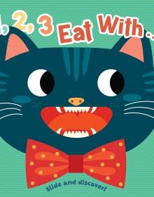 Book cover of 1, 2, 3, Eat With... Me! Slide and Discover!, with a cat wearing a red bow tie. Published by White star.