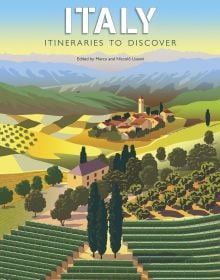 Book cover of Italy, Itineraries to Discover, with a vineyard, cypress trees, and mountains behind. Published by White Star.